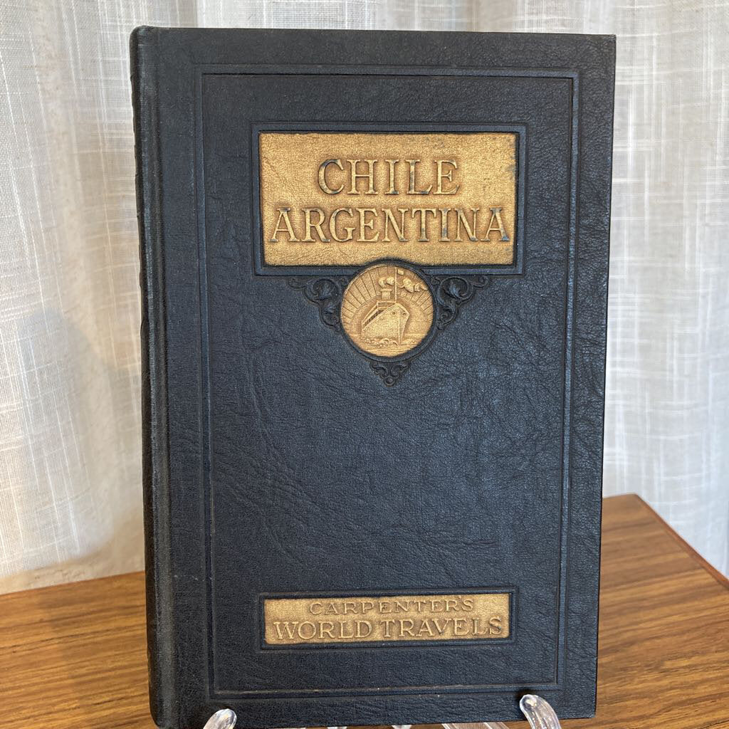 Chile & Argentina hardcover 1925